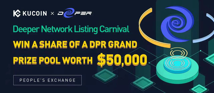Deeper Network Lists on KuCoin: Win a Share of the Grand Prize Pool Worth $50,000 in $DPR!