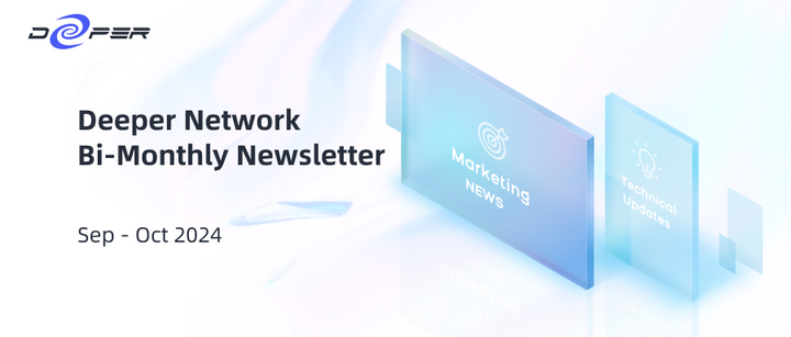 Deeper Network Bi-Monthly Newsletter: 2024/9/01–2024/10/30