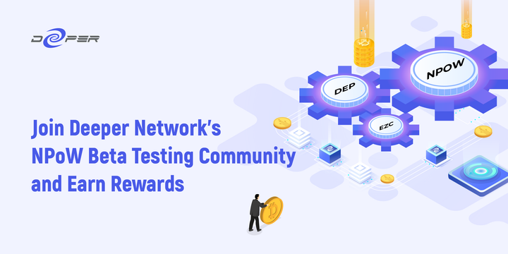 Join Deeper Network’s NPoW Beta Testing Community and Earn Rewards