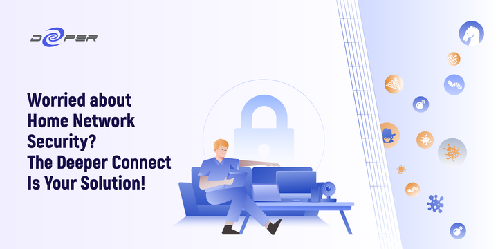 Worried about Home Network Security? The Deeper Connect decentralized VPN ( DPN ) Is Your Solution!